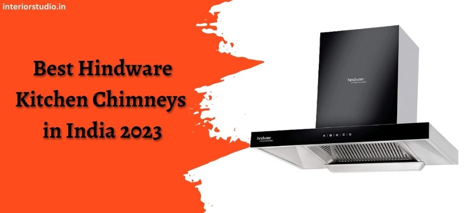 8 Best Hindware Kitchen Chimneys in India 2023