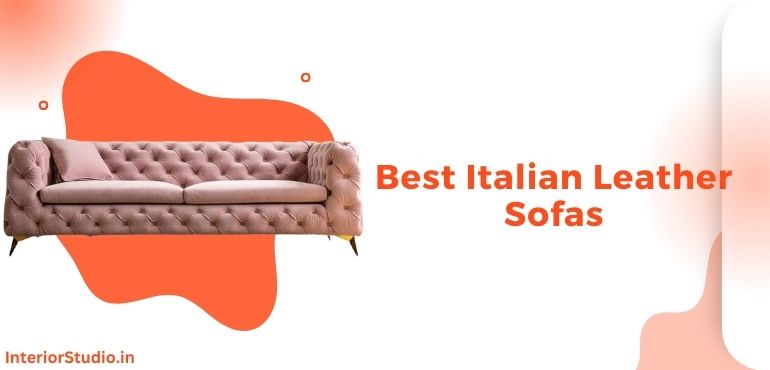 Best Italian Leather Sofas in India