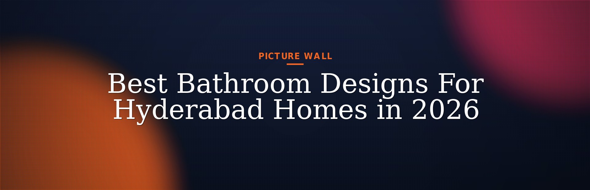 Best Bathroom Designs For Hyderabad Homes in 2026