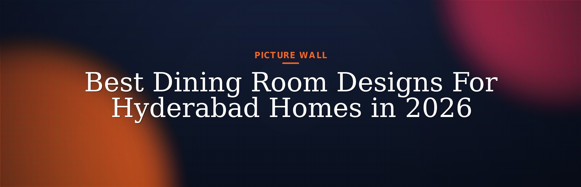 Best Dining Room Designs For Hyderabad Homes in 2026