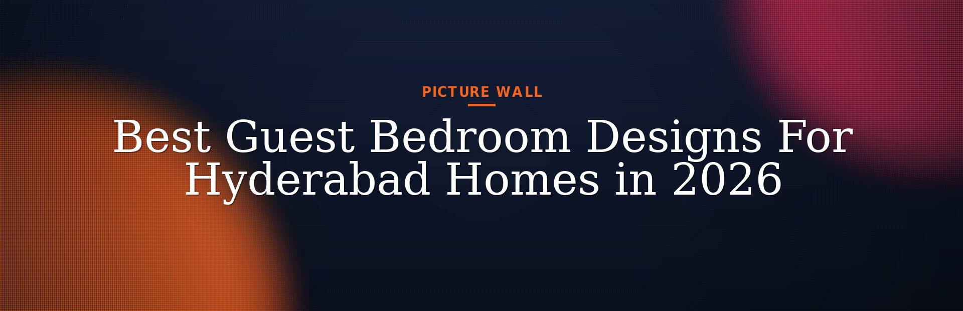 Best Guest Bedroom Designs For Hyderabad Homes in 2026