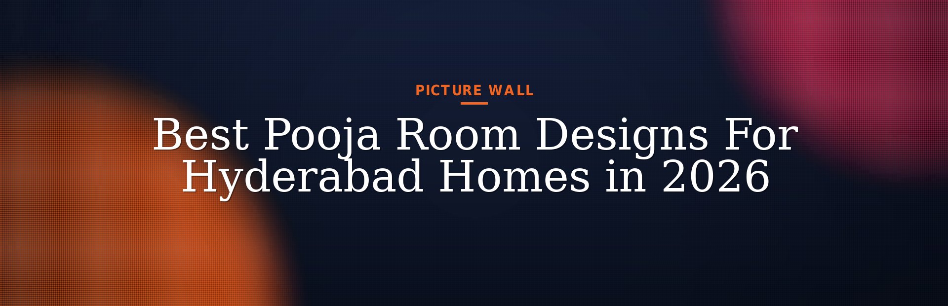 Best Pooja Room Designs For Hyderabad Homes in 2026