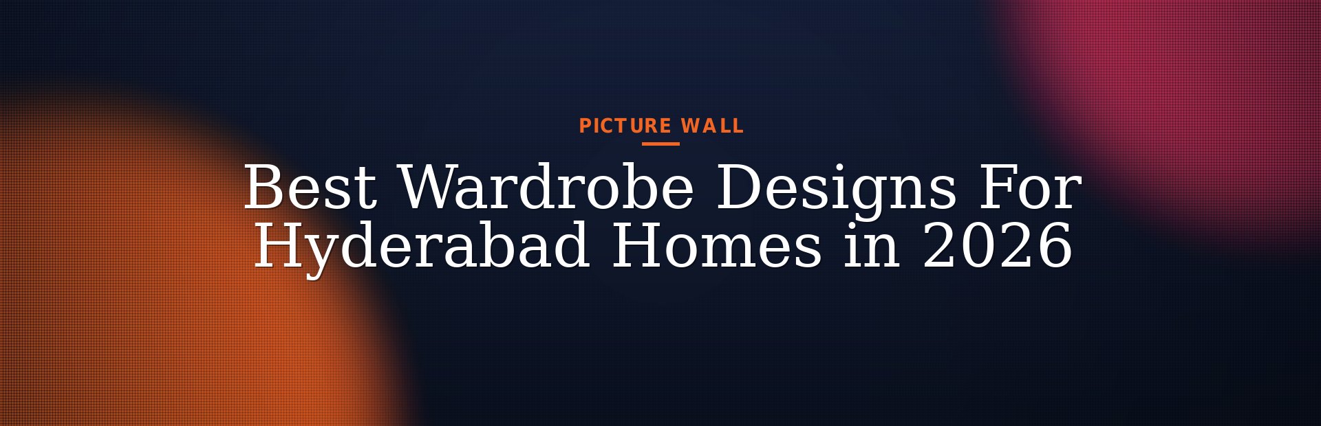 Best Wardrobe Designs For Hyderabad Homes in 2026
