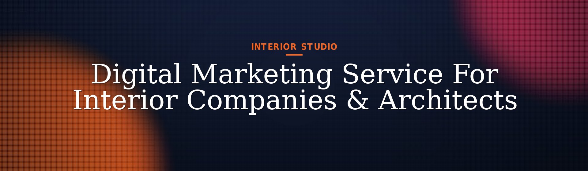 Digital Marketing Service For Interior Companies & Architects