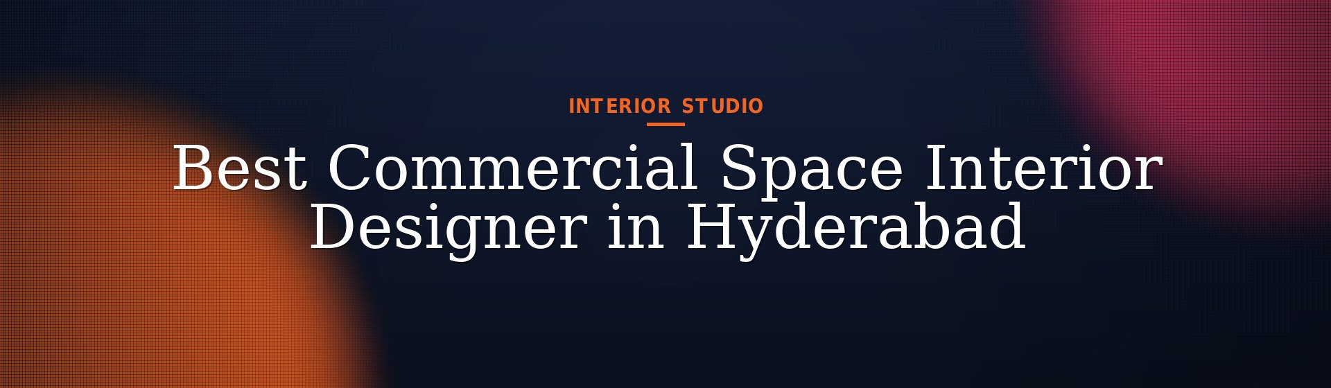 Best Commercial Space Interior Designer in Hyderabad