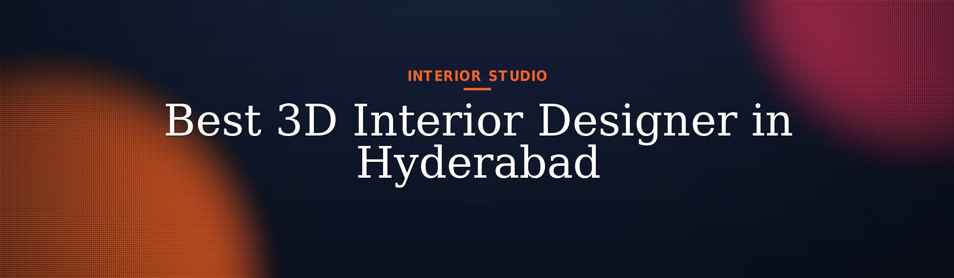Best 3D Interior Designer in Hyderabad