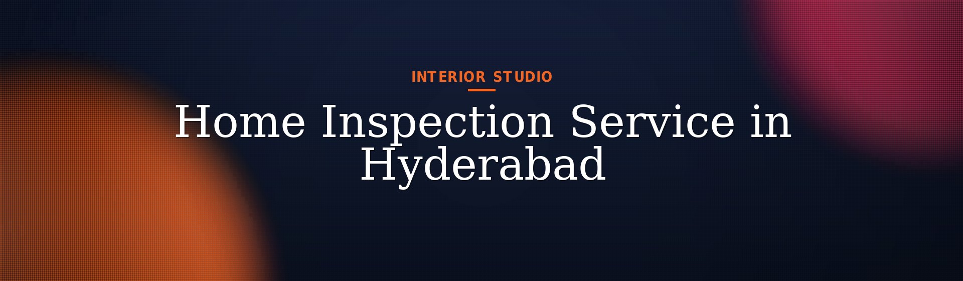 Home Inspection Service in Hyderabad