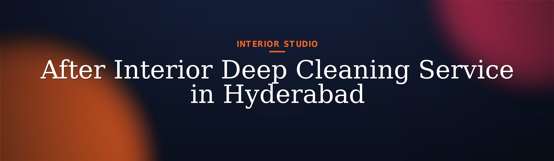 After Interior Deep Cleaning Service in Hyderabad
